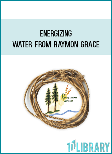 Energizing Water from Raymon Grace at Midlibrary.com