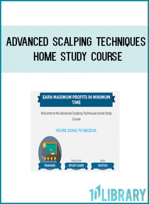 Welcome to the Advanced Scalping Techniques Home Study Course