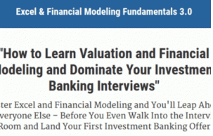 Master Excel and Financial Modeling and You’ll Leap Ahead of Everyone Else – Before You Even Walk Into the Interview Room and Land Your First Investment Banking Offer