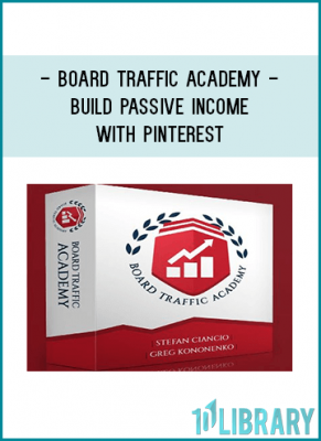 Board Traffic Academy - Build Passive Income With Pinterest