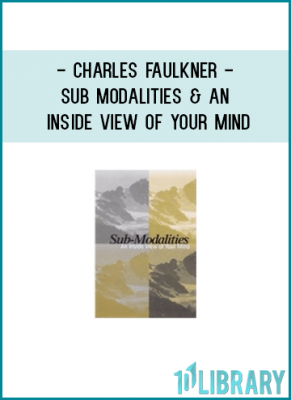 Charles Faulkner-Sub-Modalities-An Inside View of Your Mind