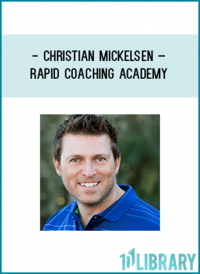 Christian Mickelsen – Rapid Coaching Academy