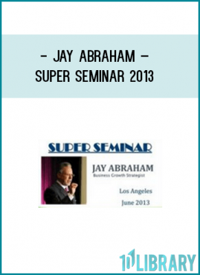 https://tenco.pro/product/jay-abraham-super-seminar-2013/