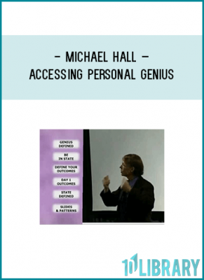 ccessing Personal Genius 13 DVD Set and Manual – $220.00Accessing Personal Genius (3 Day Meta States Training) with L. Michael Hall, Ph.D.