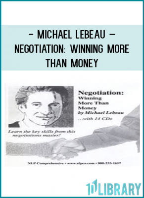 Learn the key skills from this negotiations master and NLP co-developer. Learn the four determinants in any negotiation
