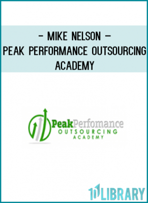 https://tenco.pro/product/mike-nelson-peak-performance-outsourcing-academy-2/