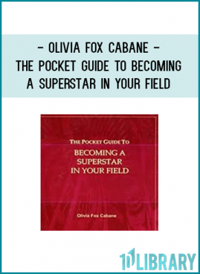 Olivia Fox Cabane - The Pocket Guide To Becoming A Superstar In Your Field