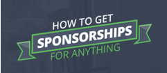 Where do you find potential sponsors? How do you reach out to them? How do you set your prices