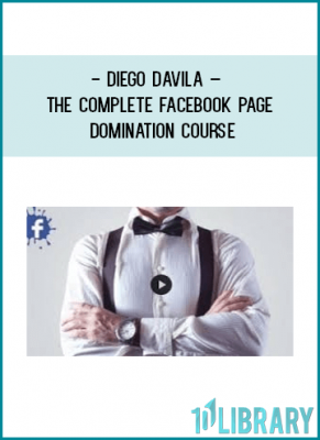 Diego Davila – The Complete Facebook Page Domination Course