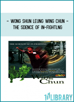 Master Wong Shun Leung was trained by the late, great Yip Man - teacher of the famed Bruce Lee
