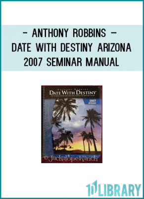 https://tenco.pro/product/anthony-robbins-date-with-destiny-arizona-2007-seminar-manual/