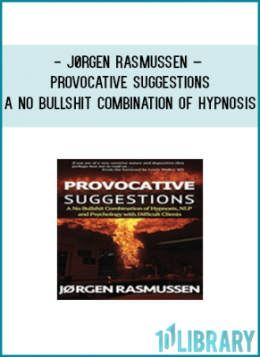 https://tenco.pro/product/jorgen-rasmussen-provocative-suggestions-a-no-bullshit-combination-of-hypnosis-nlp-and-psychology-with-difcult-clients/