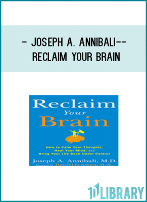https://tenco.pro/product/joseph-a-annibali-reclaim-your-brain-how-to-calm-your-thoughts-heal-your-mind-and-bring-your-life-back-under-control/