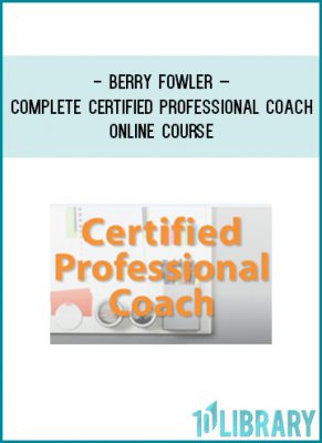 https://tenco.pro/product/berry-fowler-complete-certified-professional-coach-online-course-2/