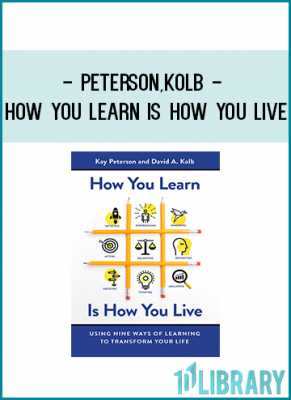 https://tenco.pro/product/peterson-kolb-how-you-learn-is-how-you-live-using-nine-ways-of-learning-to-transform-your-life/
