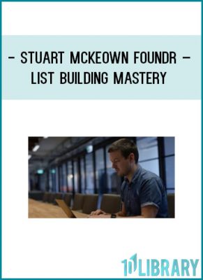 https://tenco.pro/product/stuart-mckeown-foundr-list-building-mastery/