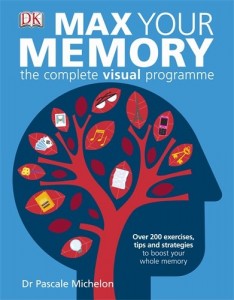 Max Your Memory - The Complete Visual Program - 200 Exercises Tips and Strategies to Boost your Memory Skills