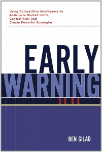 Ben Gilad - Early Warning. Using Competitive Intelligence