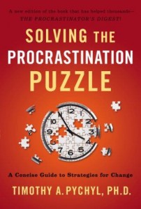 Timothy A Pychyl - Solving the Procrastination Puzzle: A Concise Guide to Strategies for Change [audiobook and book]
