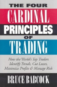 Bruce Babcock - The Four Cardinal Principles of Trading