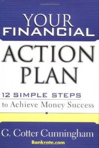 Cotter Cunningham - Your Financial Action. Plan 12 Simple Step to Achieve Money Success
