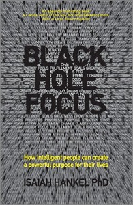 Isaiah Hankel - Black Hole Focus: How Intelligent People Can Create A Powerful Purpose For Their Lives [epub]