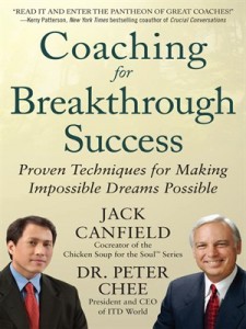 Jack Canfield, Peter Chee - Coaching for Breakthrough Success: Proven Techniques for Making Impossible Dreams Possible