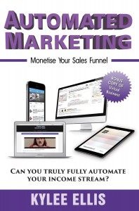 Kylee Ellis - Automated Marketing: Monetise Your Sales Funnel [epub, mobi]