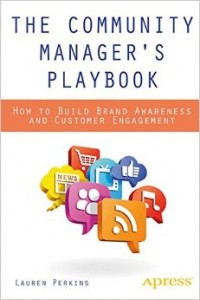  Lauren Perkins - The Community Manager's Playbook: How to Build Brand Awareness and Customer Engagement