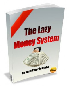 The Lazy Money System