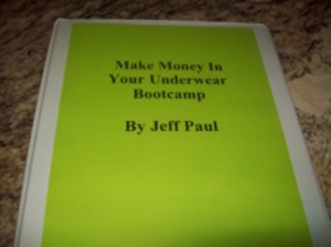 Jeff Paul - Make Money In Your Underwear Bootcamp 