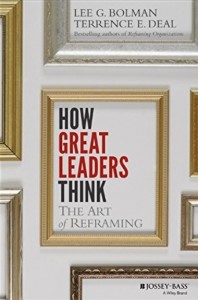 Lee G. Bolman - How Great Leaders Think: The Art of Reframing