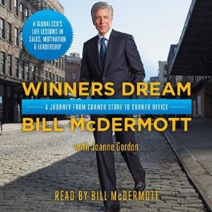 Bill McDermott - Winners Dream: A Journey from Corner Store to Corner Office