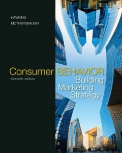 Hawkins & Mothersbaugh - Consumer Behavior: Building Marketing Strategy 11e [PDF]