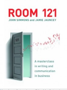 John Simmons & Jamie Jauncey - Room 121: A Masterclass in Effective Business Writing