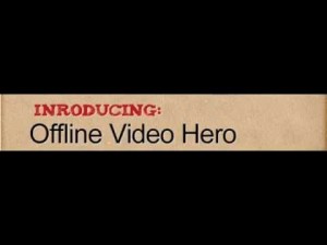 [WSO] – Offline Video Hero
