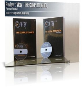Francesco Legrenzi - Vray The Complete Guide Ebook With Dvd