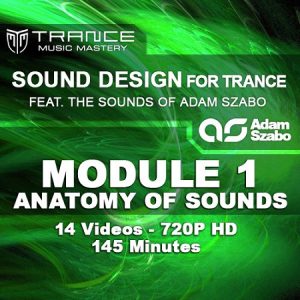 Trance Music Mastery Sound Design For Trance Module 1 Anatomy of Sound TUTORiAL