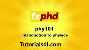 fxphd - PHY101 - Introduction to Physics