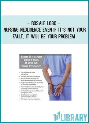 https://tenco.pro/product/nursing-negligence-even-if-its-not-your-fault-it-will-be-your-problem-rosale-lobo/