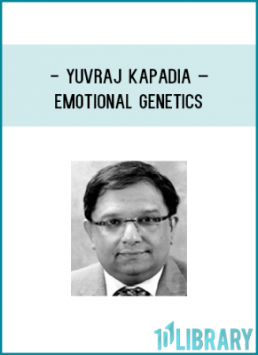 Emotional Genetics Workshop by Renowned International Holistic Facilitator Dr. Yuvraj Kapadia!