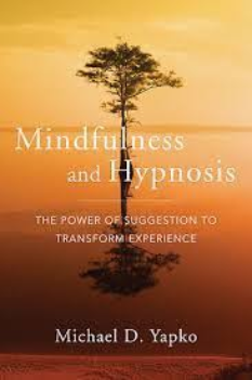 Winner of the Society for Clinical and Experimental Hypnosis (SCEH) Arthur Shapiro Award for Best Book on Hypnosis, this book explores how mindfulness and hypnosis in a clinical context work to help foster change.