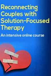 Reconnecting Couples with Solution-Focused Therapy An intensive Online Course - Elliott Connie & Linda Metcalf