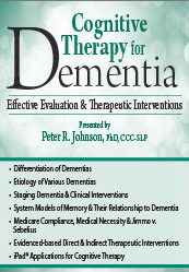 Cognitive Therapy Interventions for Dementia, Memory & More - Jerry Hoepner , Maxwell Perkins & Peter R