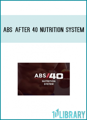 Hey guys and welcome to your Abs After 40 nutrition system. Men 40 and up who are looking to get into