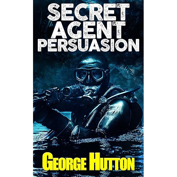 George Hutton – Secret Agent Persuasion
