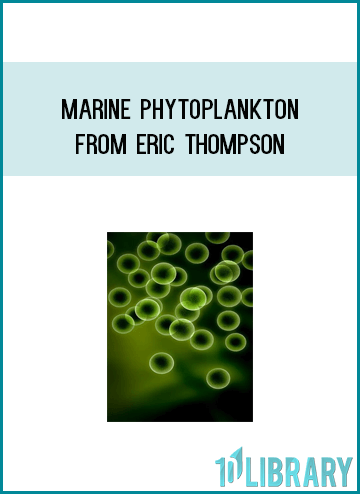 Marine Phytoplankton from Eric Thompson at Midlibrary.com