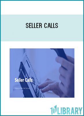 We have pieced together calls from all different scenarios and circumstances to show you how to handle all different types of sellers