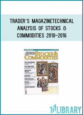 Technical Analysis of STOCKS & COMMODITIES is the magazine for traders — and traders-to-be — who want to play the markets with a concrete game plan.