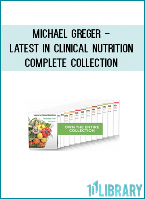 Michael Gregerhttps://tenco.pro/product/michael-greger-latest-in-clinical-nutrition-complete-collection/https://tenco.pro/product/michael-greger-latest-in-clinical-nutrition-complete-collection/ - Latest in Clinical Nutrition complete collection